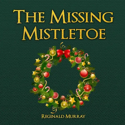 The Missing Mistletoe - Paperback