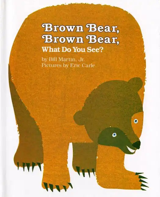 Brown Bear, Brown Bear, What Do You See? - Hardcover