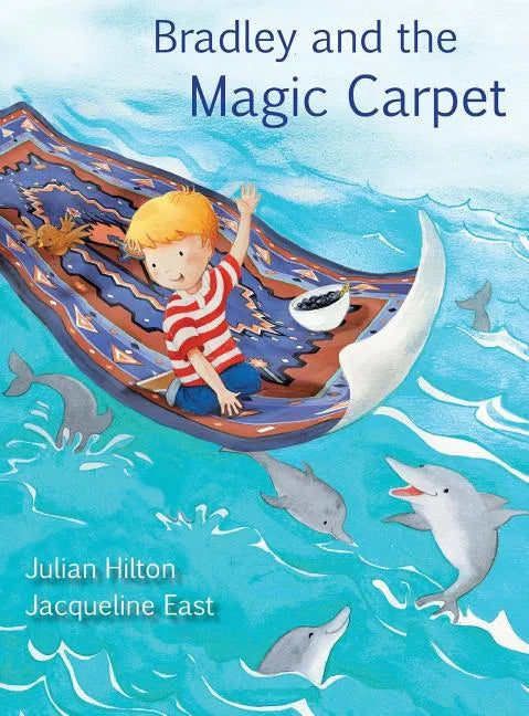 Bradley and the Magic Carpet - Hardcover