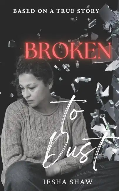 Broken to Dust - Paperback
