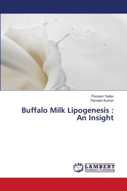 Buffalo Milk Lipogenesis: An Insight - Paperback
