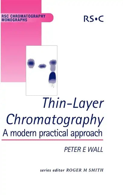 Thin-Layer Chromatography: A Modern Practical Approach - Hardcover