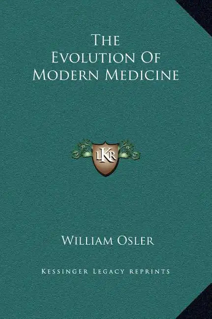 The Evolution of Modern Medicine - Hardcover