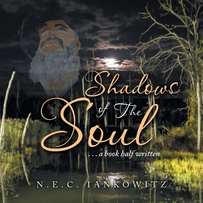 Shadows of the Soul: . . . a Book Half Written - Paperback