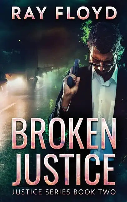 Broken Justice - Hardcover