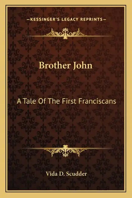 Brother John: A Tale of the First Franciscans - Paperback