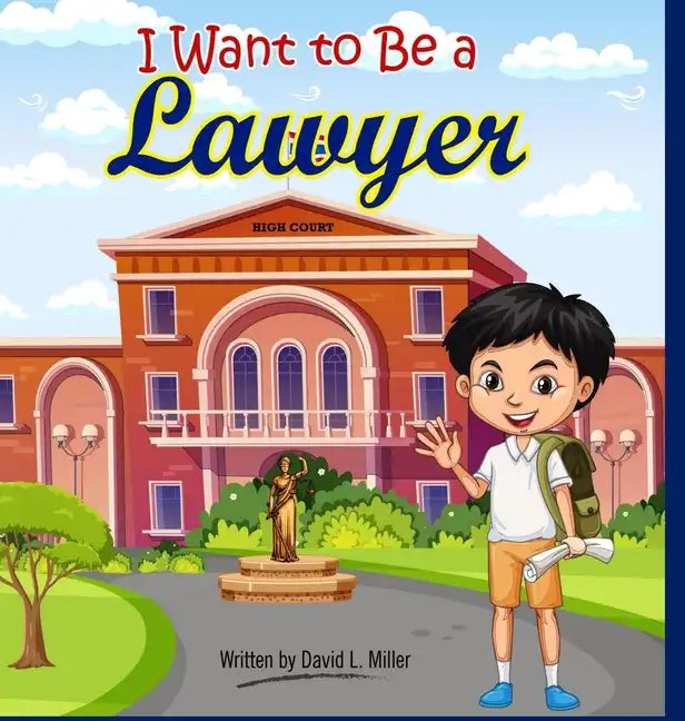 I Want To Be A Lawyer! - Hardcover