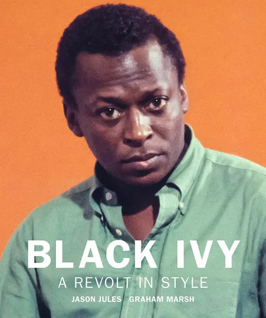 Black Ivy: A Revolt in Style - Hardcover