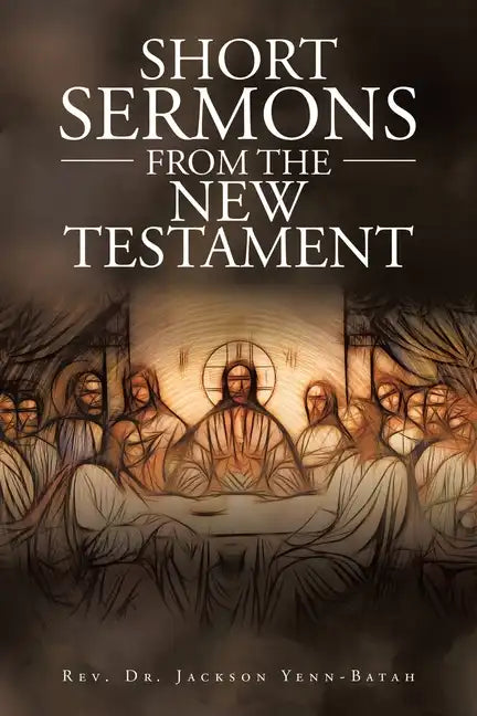 Short Sermons from the New Testament - Paperback
