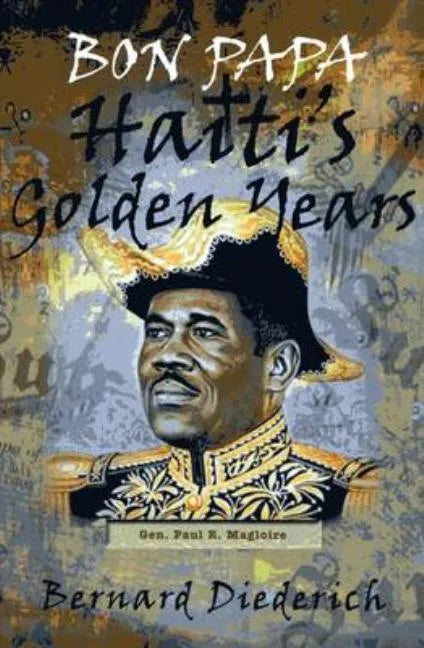 Bon Papa: Haiti's Golden Years - Paperback