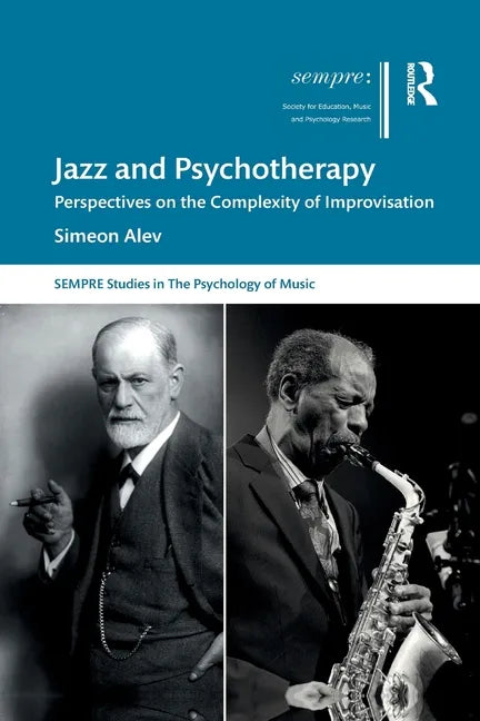 Jazz and Psychotherapy: Perspectives on the Complexity of Improvisation - Paperback