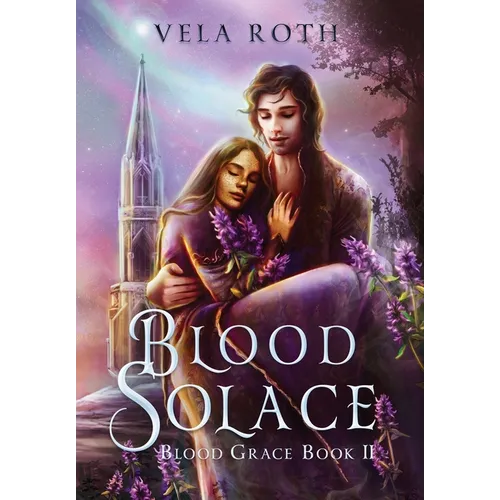 Blood Solace: A Fantasy Romance - Hardcover