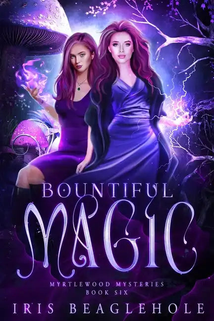 Bountiful Magic: Myrtlewood Mysteries book 6 - Paperback
