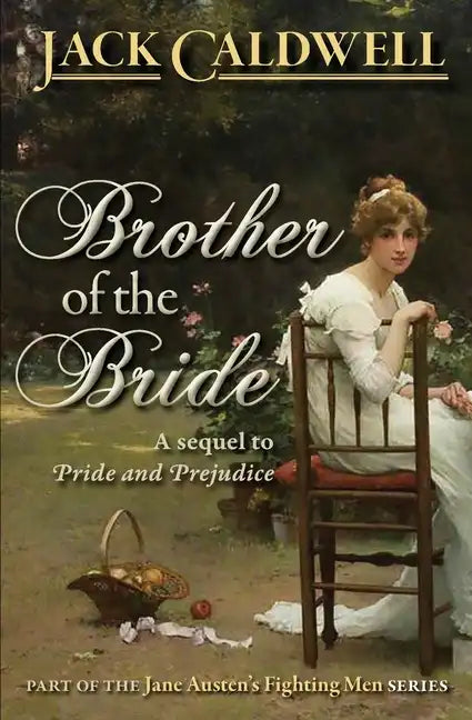 Brother of the Bride: Part of the Jane Austen Fighting Men Series - Paperback