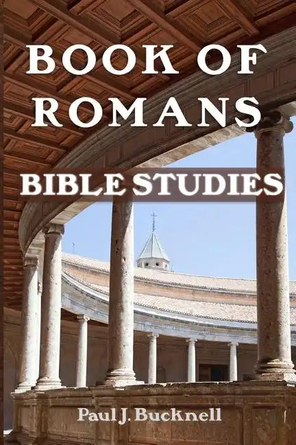 Book of Romans: Bible Studies - Paperback