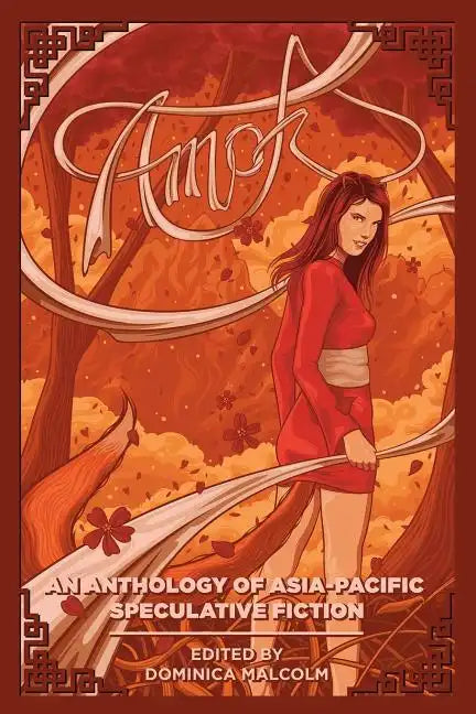 Amok: An Anthology of Asia-Pacific Speculative Fiction - Paperback