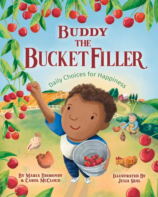 Buddy the Bucket Filler: Daily Choices for Happiness - Hardcover