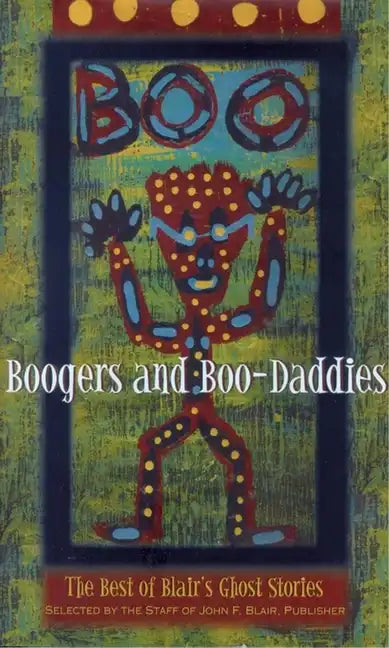 Boogers and Boo-Daddies: The Best of Blair's Ghost Stories - Hardcover