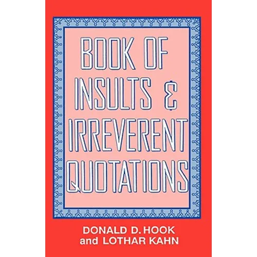 Book of Insults & Irreverent Quotations - Hardcover