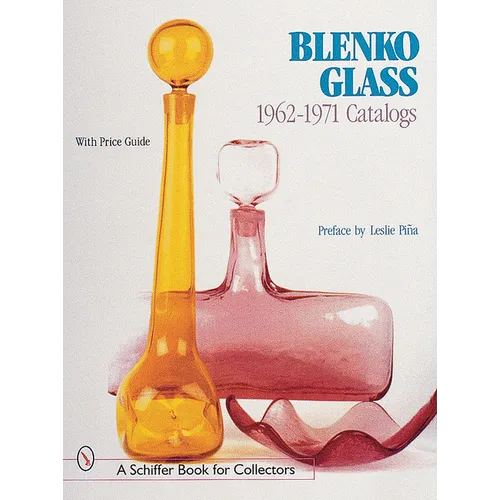 Blenko Glass: 1962-1971 Catalogs - Hardcover