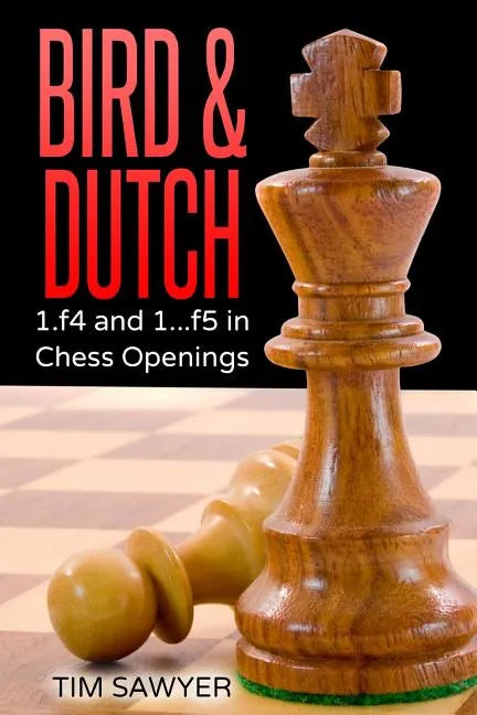 Bird & Dutch: 1.f4 and 1...f5 in Chess Openings - Paperback