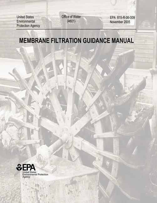 Membrane Filtration Guidance Manual - Paperback