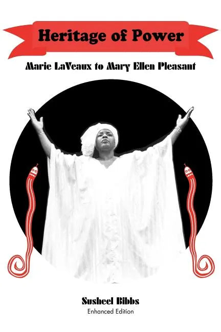 Heritage of Power (Marie Laveaux to Mary Ellen Pleasant) - Paperback