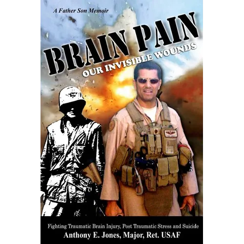 Brain Pain: Our Invisible Wounds - Paperback