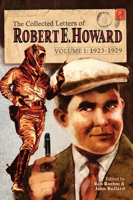 The Collected Letters of Robert E. Howard, Volume 1 - Paperback