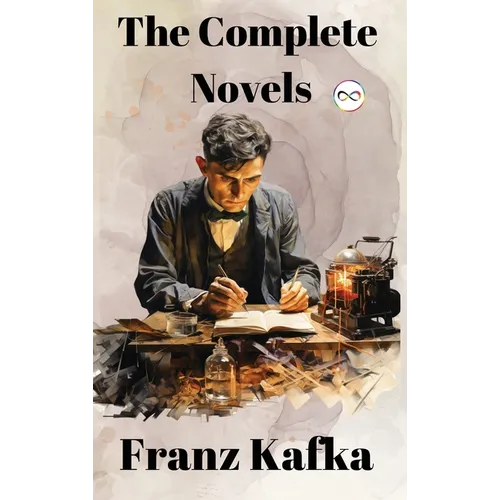 Franz Kafka: The Complete Novels - Hardcover