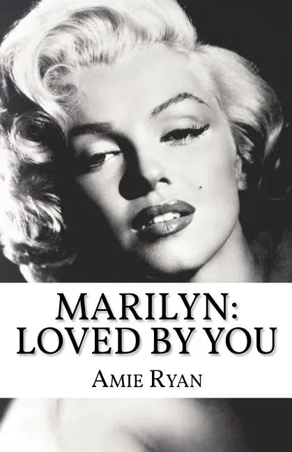 Marilyn: Loved By You - Paperback