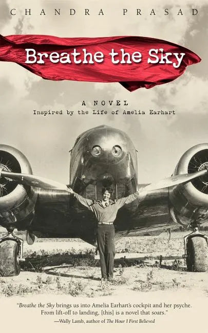 Breathe the Sky: A Novel Inspired by the Life of Amelia Earhart - Paperback