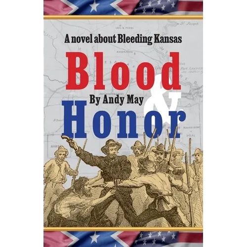 Blood & Honor, a novel about Bleeding Kansas - Paperback