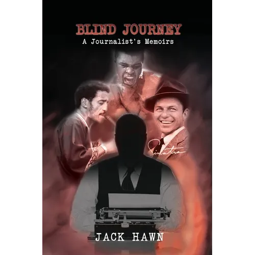 Blind Journey: A Journalist's Memoirs - Paperback