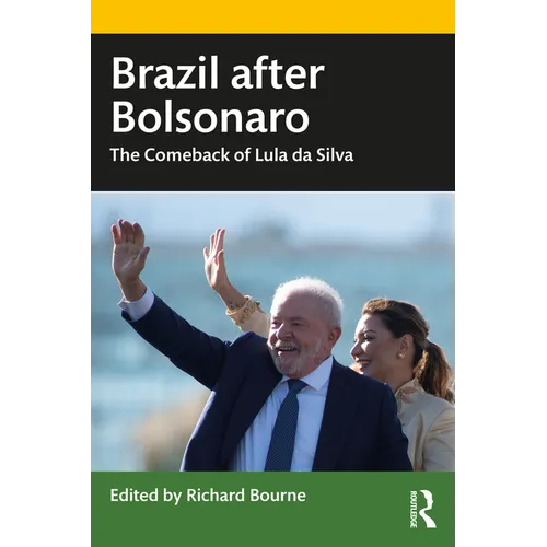 Brazil after Bolsonaro: The Comeback of Lula da Silva - Paperback