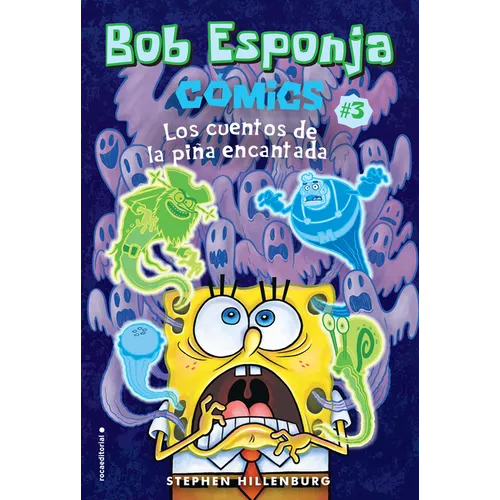 Bob Esponja 3 Los Cuentos de la Piña Encantada / Spongebob 3 Tales from the Haunted Pineapple = Spongebob Comics: Book 3: Tales from the Haunted Pinea - Paperback