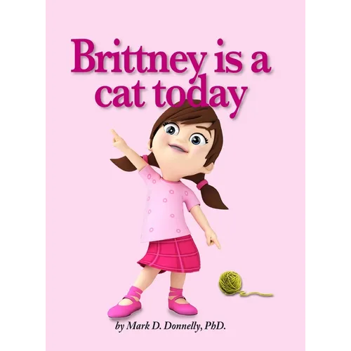 Brittney is a cat today - Hardcover