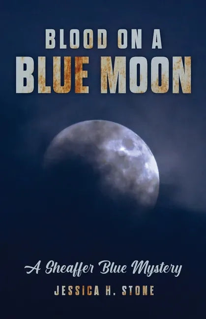Blood on a Blue Moon: A Sheaffer Blue Mystery - Paperback
