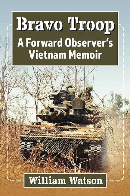 Bravo Troop: A Forward Observer's Vietnam Memoir - Paperback