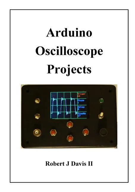 Arduino Oscilloscope Projects - Paperback