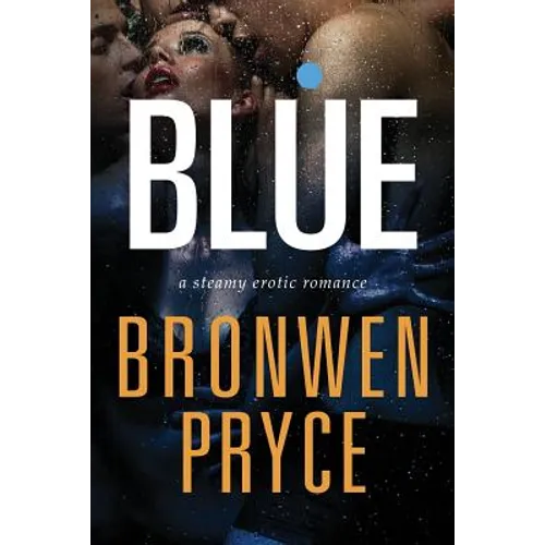 Blue: A Steamy Erotic Romance - Paperback