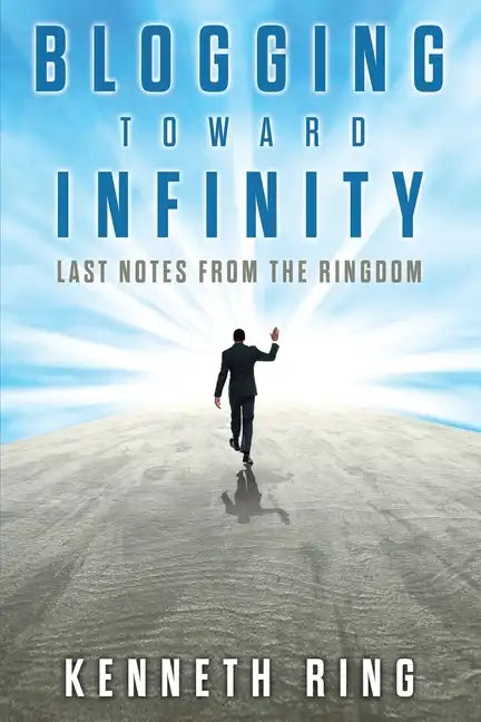 Blogging Toward Infinity: Last Notes from the Ringdom - Paperback