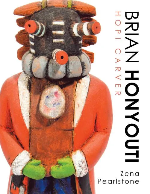 Brian Honyouti: Hopi Carver - Paperback