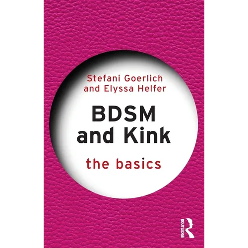 Bdsm and Kink: The Basics - Paperback