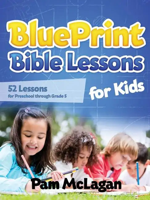 Blueprint Bible Lessons for Kids - Paperback