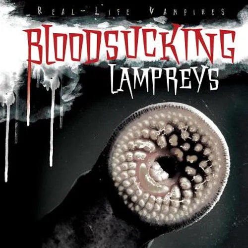 Bloodsucking Lampreys - Library Binding