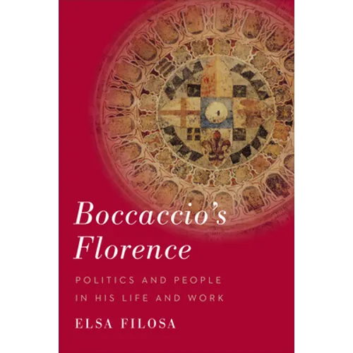 Boccaccio's Florence: Politics and People in His Life and Work - Hardcover