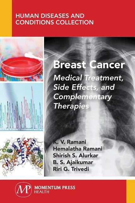 Breast Cancer: Medical Treatment, Side Effects, and Complementary Therapies - Paperback
