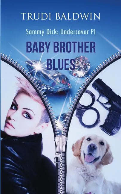 Baby Brother Blues (Sammy Dick, PI Series: Book 1) - Paperback