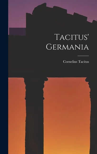 Tacitus' Germania - Hardcover